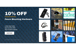 Save 10% on Select Fence Sign Mounting Hardware This August